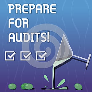 Writing note showing Prepare For Audits. Business photo showcasing evidences enable them make conclusion express opinion Cocktail