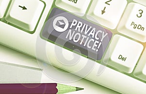 Writing note showing Privacy Notice. Business photo showcasing fulfils a legal requirement to protect a customer or client