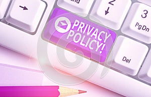 Writing note showing Privacy Policy. Business photo showcasing statement or a legal document that discloses clients data