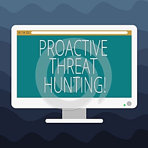 Writing note showing Proactive Threat Hunting. Business photo showcasing focused and iterative approach to searching out