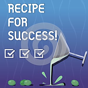 Writing note showing Recipe For Success. Business photo showcasing tricks and guides in order to achieve certain goals Cocktail