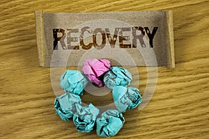 Writing note showing Recovery. Business photo showcasing Return to normal state of health Regain possession or control written on