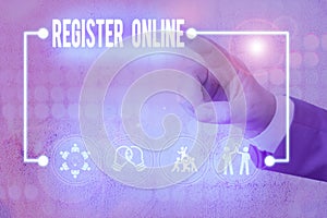 Writing note showing Register Online. Business photo showcasing System for subscribing or registering via the Internet