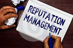 Writing note showing Reputation Management. Business photo showcasing Influence and Control the Image Brand Restoration