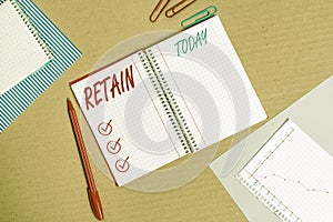 Writing note showing Retain. Business photo showcasing Keep in one pay or service specifically or to keep in possession Striped