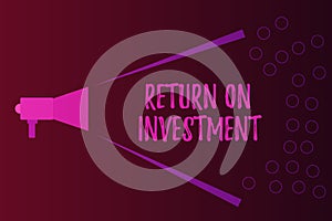 Writing note showing Return On Investment. Business photo showcasing Ratio between the Net Profit and Cost invested