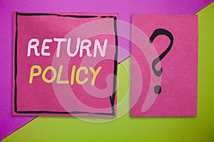 Writing note showing Return Policy. Business photo showcasing Tax Reimbursement Retail Terms and Conditions on Purchase