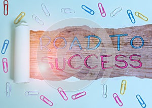 Writing note showing Road To Success. Business photo showcasing studying really hard Improve yourself to reach dreams
