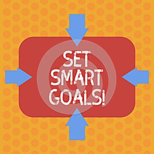 Writing note showing Set Smart Goals. Business photo showcasing Establish achievable objectives Make good business plans