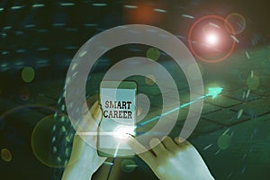 Writing note showing Smart Career. Business photo showcasing job or profession that you have been trained for Expert on it