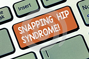 Writing note showing Snapping Hip Syndrome. Business photo showcasing audible snap or click that occurs in or around the