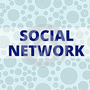 Writing note showing Social Network. Business photo showcasing Interactions Sharing Information Interdemonstratingal photo