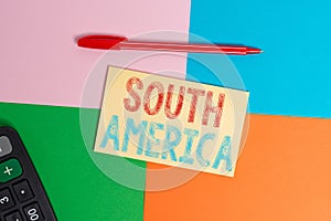 Writing note showing South America. Business photo showcasing Continent in Western Hemisphere Latinos known for