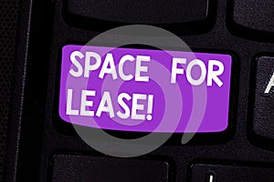 Writing note showing Space For Lease. Business photo showcasing Available location for rent to use for commercial