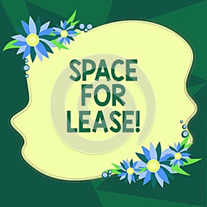 Writing note showing Space For Lease. Business photo showcasing Available location for rent to use for commercial