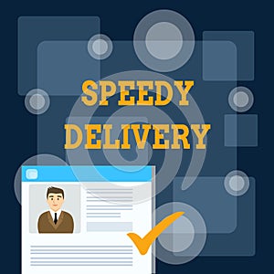 Writing note showing Speedy Delivery. Business photo showcasing provide products in fast way or same day shipping