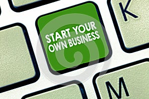 Writing note showing Start Your Own Business. Business photo showcasing Entrepreneurial Venture a Startup Enter into