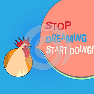 Writing note showing Stop Dreaming Start Doing. Business photo showcasing Put your dreams into action Materialize it