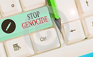 Writing note showing Stop Genocide. Business photo showcasing to put an end on the killings and atrocities of showing photo