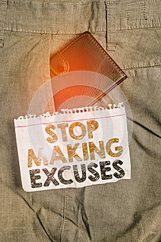 Writing note showing Stop Making Excuses. Business photo showcasing Cease Justifying your Inaction Break the Habit Small