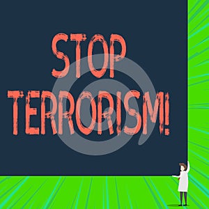 Writing note showing Stop Terrorism. Business photo showcasing Resolving the outstanding issues related to violence.