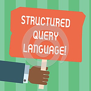 Writing note showing Structured Query Language. Business photo showcasing computer language for relational database Hu analysis