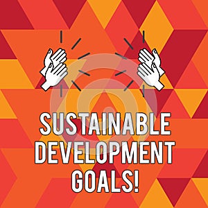 Writing note showing Sustainable Development Goals. Business photo showcasing Unite Nations Global vision for huanalysisity Hu photo