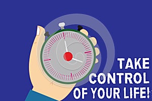 Writing note showing Take Control Of Your Life. Business photo showcasing Be the analysisager of your destiny motivation Hu photo