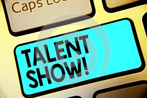 Writing note showing Talent Show. Business photo showcasing Competition of entertainers show casting their performances Keyboard b