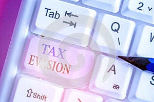 Writing note showing Tax Evasion. Business photo showcasing the failure to pay or the deliberate underpayment of taxes