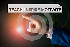 Writing note showing Teach Inspire Motivate. Business photo showcasing Spark the Imagination to Feel the need to Learn