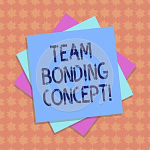 Writing note showing Team Bonding Concept. Business photo showcasing Improve workplace projects that involve teamwork