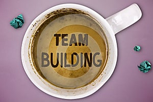 Writing note showing Team Building. Business photo showcasing Types of activities used to enhance social relations