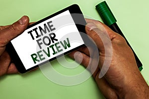 Writing note showing Time For Review. Business photo showcasing Evaluation Feedback Moment Performance Rate Assess Human