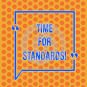 Writing note showing Time For Standards. Business photo showcasing specification for measuring either rates or points Round Punch