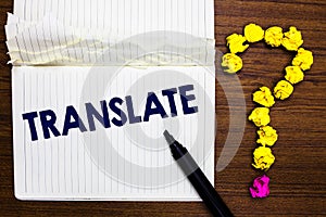 Writing note showing Translate. Business photo showcasing Another word with same equivalent meaning of a target language Notebook