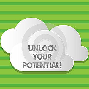 Writing note showing Unlock Your Potential. Business photo showcasing access your true skills and powers Believe in yourself