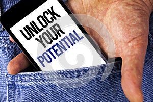 Writing note showing Unlock Your Potential. Business photo showcasing Reveal talent Develop abilities Show personal skills writte