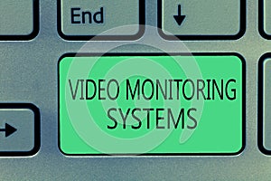 Writing note showing Video Monitoring Systems. Business photo showcasing Surveillance Transmit capture Image to Digital