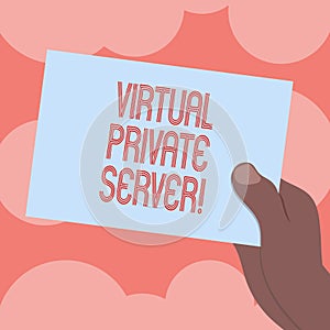 Writing note showing Virtual Private Server. Business photo showcasing sold as a service by an Internet hosting service