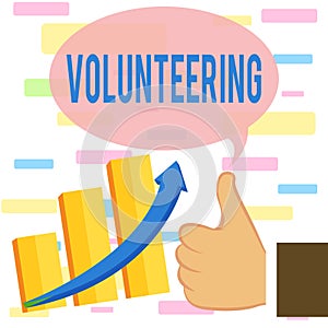 Writing note showing Volunteering. Business photo showcasing Provide services for no financial gain Willingly Oblige Thumb Up Good