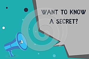 Writing note showing Want To Know A Secret question. Business photo showcasing to divulge a confidential vital information photo