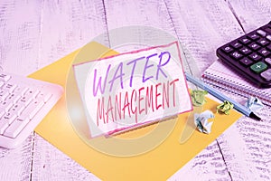 Writing note showing Water Management. Business photo showcasing optimum use of water resources under defined water polices