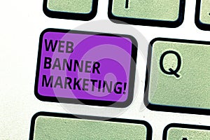 Writing note showing Web Banner Marketing. Business photo showcasing entails to embed an advertisement in a web page