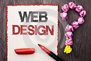 Writing note showing Web Design. Business photo showcasing Web Layout Template Responsive Webpage Webdesign Sketch Navigation wri