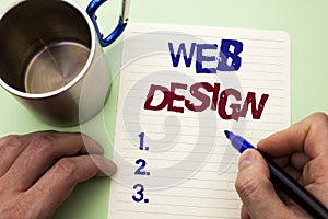 Writing note showing Web Design. Business photo showcasing Web Layout Template Responsive Webpage Webdesign Sketch Navigation wri