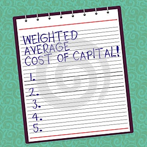 Writing note showing Weighted Average Cost Of Capital. Business photo showcasing Wacc financial business indicators