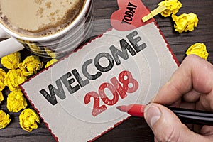 Writing note showing Welcome 2018. Business photo showcasing Celebration New Celebrate Future Wishes Gratifying Wish written Man