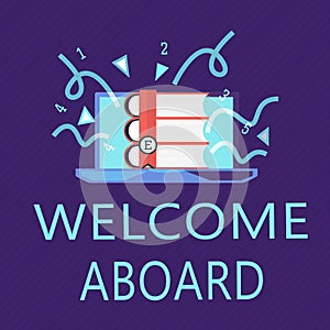 Writing note showing Welcome Aboard. Business photo showcasing Expression of greetings to a person whose arrived is desired