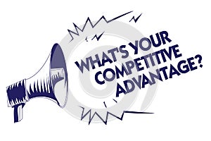 Writing note showing What s is Your Competitive Advantage question. Business photo showcasing Marketing strategy Plan Blue megapho